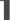 1 1